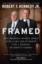 Framed (Why Michael Skakel Spent Over a Decade in Prison for a Murder He Didn't Commit) - 9781510701779 by Robert F. Kennedy Jr., 9781510701779