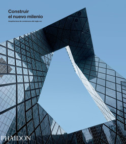 Construir el nuevo milenio (Building the New Millennium) (Spanish Edition) by Phaidon Editors, 9780714856803