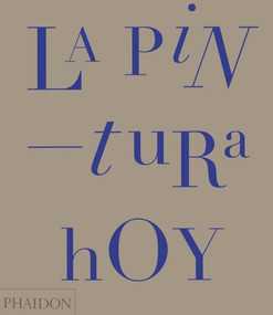La Pintura Hoy (Painting Today) (Spanish Edition) by Tony Godfrey, 9780714869186