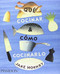 Qué cocinar y cómo cocinarlo (What to Cook and How to Cook It) (Spanish Edition) by Jane Hornby, 9780714870960