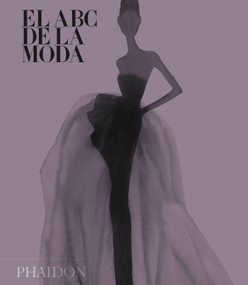 El Abc de la Moda (The Fashion Book Midi) (Spanish Edition) by Phaidon Editors, 9780714871752