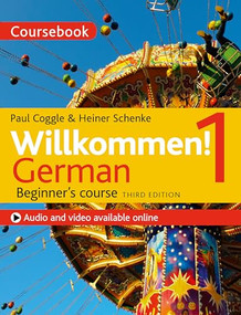 Willkommen! 1 (Third edition) German Beginner's course by Heiner Schneke, 9781473672659