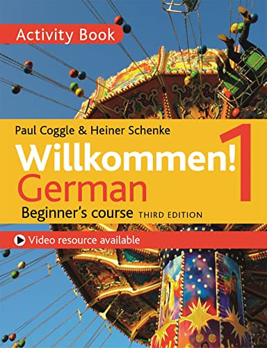 Willkommen! 1 (Third edition) German Beginner's course (Activity book) by Heiner Schneke, 9781473672666