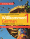 Willkommen! 1 (Third edition) German Beginner's course (Activity book) by Heiner Schneke, 9781473672666