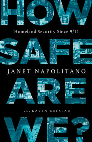 How Safe Are We? (Homeland Security Since 9/11) by Janet Napolitano, Karen Breslau, 9781541762220