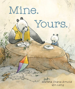 Mine. Yours. by Marsha Diane Arnold, Qin Leng, 9781771389198