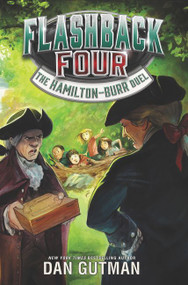 Flashback Four #4: The Hamilton-Burr Duel by Dan Gutman, 9780062374479