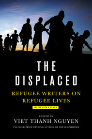 The Displaced (Refugee Writers on Refugee Lives) - 9781419735110 by Viet Thanh Nguyen, David Bezmozgis, Thi Bui, Reyna Grande, Aleksandar Hemon, Vu Tran, 9781419735110