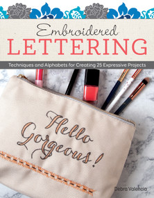 Embroidered Lettering (Techniques and Alphabets for Creating 25 Expressive Projects) by Debra Valencia, 9781497204157