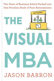 The Visual Mba (Two Years of Business School Packed into One Priceless Book of Pure Awesomeness) by Jason Barron, 9780358023951