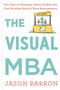 The Visual Mba (Two Years of Business School Packed into One Priceless Book of Pure Awesomeness) by Jason Barron, 9780358023951