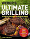 Weber's Ultimate Grilling (A Step-by-Step Guide to Barbecue Genius) by Jamie Purviance, 9781328589934