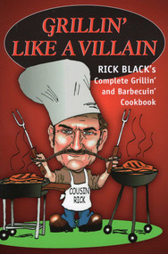 Grillin' Like a Villain by Rick Black, 9780811733250