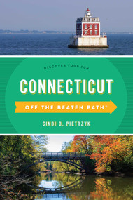 Connecticut Off the Beaten Path® (Discover Your Fun) by Cindi D. Pietrzyk, 9781493037612