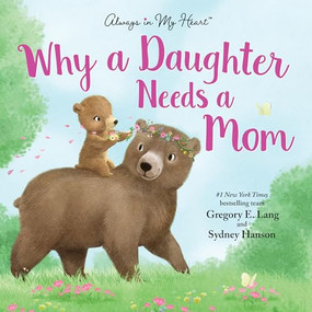 Why a Daughter Needs a Mom - 9781492667810 by Gregory E. Lang, Susanna Leonard Hill, Sydney Hanson, 9781492667810