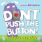 Don't Push the Button! An Easter Surprise by Bill Cotter, 9781492680116
