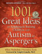 1001 Great Ideas for Teaching and Raising Children with Autism Spectrum Disorders by Veronica Zysk, Ellen Notbohm, 9781935274063