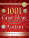 1001 Great Ideas for Teaching and Raising Children with Autism (Second Edition) by Veronica Zysk, Ellen Notbohm, 9781935274063