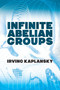 Infinite Abelian Groups by Irving Kaplansky, 9780486828503