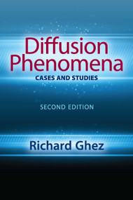 Diffusion Phenomena: Cases and Studies (Second Edition) by Richard Ghez, 9780486828329