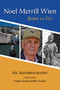 Noel Merrill Wien (Born to Fly) by Noel Merrill Wien, Major General William Anders, 9781943328406