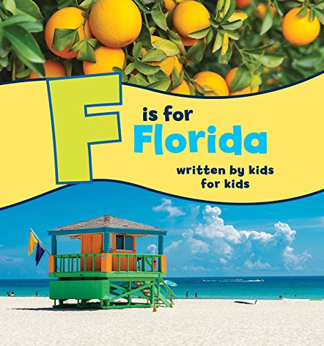 F is for Florida (Written by Kids for Kids) - 9781513260495 by Boys and Girls Clubs of Central Florida, 9781513260495