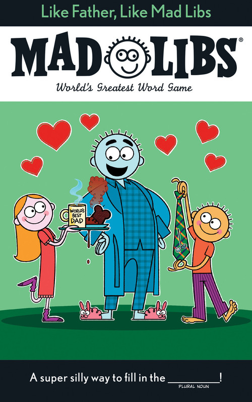 Like Father, Like Mad Libs (World's Greatest Word Game) by Gabriel P. Cooper, Mad Libs, 9781524790684