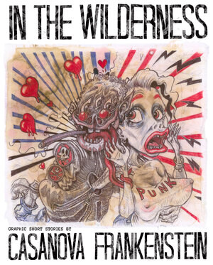 IN THE WILDERNESS by Casanova Frankenstein, 9781683962281