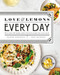 Love and Lemons Every Day (More than 100 Bright, Plant-Forward Recipes for Every Meal: A Cookbook) by Jeanine Donofrio, 9780735219847