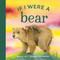 If I Were a Bear by Shelley Gill, Erik Brooks, 9781632171962