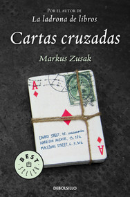 Cartas Cruzadas / I Am the Messenger (Spanish Edition) by Markus Zusak, 9788499899640