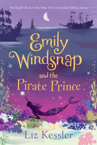 Emily Windsnap and the Pirate Prince by Liz Kessler, Erin Farley, 9781536202991