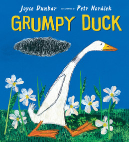 Grumpy Duck by Joyce Dunbar, Petr Horacek, 9781536204247