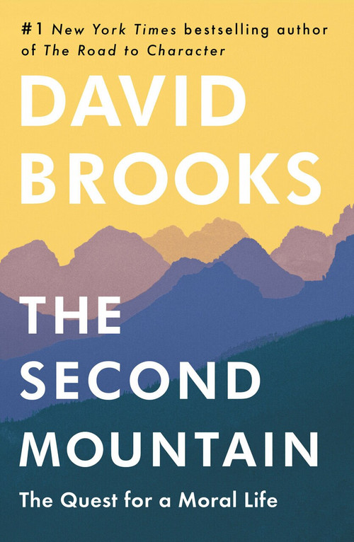 The Second Mountain (The Quest for a Moral Life) - 9780812993264 by David Brooks, 9780812993264