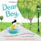 Dear Boy, (A Celebration of Cool, Clever, Compassionate You!) by Paris Rosenthal, Holly Hatam, Jason B. Rosenthal, 9780062422514