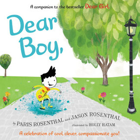 Dear Boy (A Celebration of Cool, Clever, Compassionate You!) by Paris Rosenthal, Jason B. Rosenthal, Holly Hatam, 9780062422514