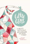 Little Gems (Marvels and Musings on Motherhood from Around the World) by Jane Langley, Bridget Fogarty, Becky Ollivier, 9781449495251