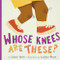 Whose Knees Are These? by Jabari Asim, LeUyen Pham, 9780316454292