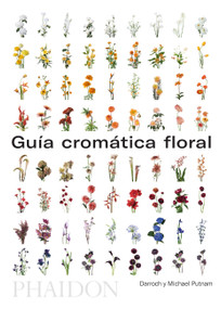 Guía de flores por colores (Flower Colour Guide) (Spanish Edition) by Darroch Putnam, Michael Putnam, 9780714878942