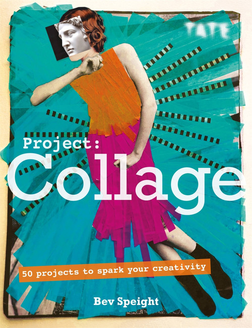 Project Collage (50 Projects to Spark Your Creativity) by Bev Speight, 9781781575772