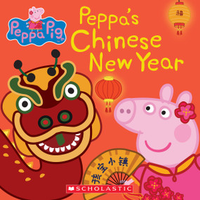Peppa's Chinese New Year (Peppa Pig) by EOne, 9781338541151