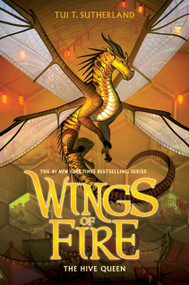 The Hive Queen (Wings of Fire #12) by Tui T. Sutherland, 9781338214482