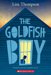 The Goldfish Boy - 9781338053937 by Lisa Thompson, 9781338053937