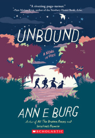 Unbound: A Novel in Verse by Ann Burg, Ann E. Burg, 9781338282085