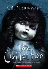 The Collector - 9781338212242 by K. R. Alexander, 9781338212242