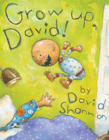 Grow Up, David! by David Shannon, David Shannon, 9781338250978