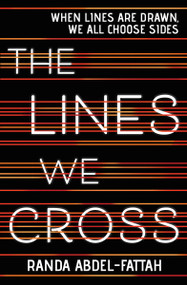 The Lines We Cross - 9781338282054 by Randa Abdel-Fattah, 9781338282054