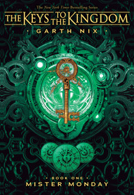 Mister Monday (The Keys to the Kingdom #1) by Garth Nix, 9781338216134