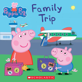 Family Trip (Peppa Pig) by Scholastic, EOne, 9781338228755