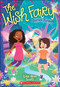 Fairies Forever (The Wish Fairy #4) by Lisa Ann Scott, 9781338121056